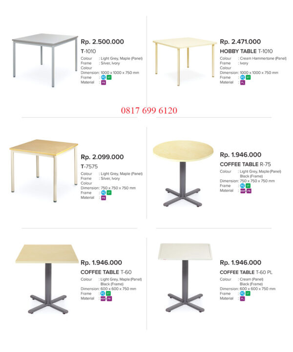 Coffee Table/Cafe Table/Resto Table Chitose T-1010#Hobby Table T-1010#T-7575#Coffee Table R-75#Coffee Table T-60#Coffee Table T-60 PL